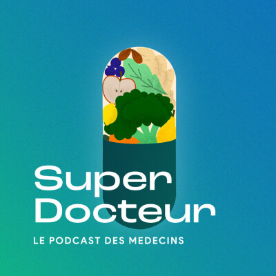 podcast super docteur